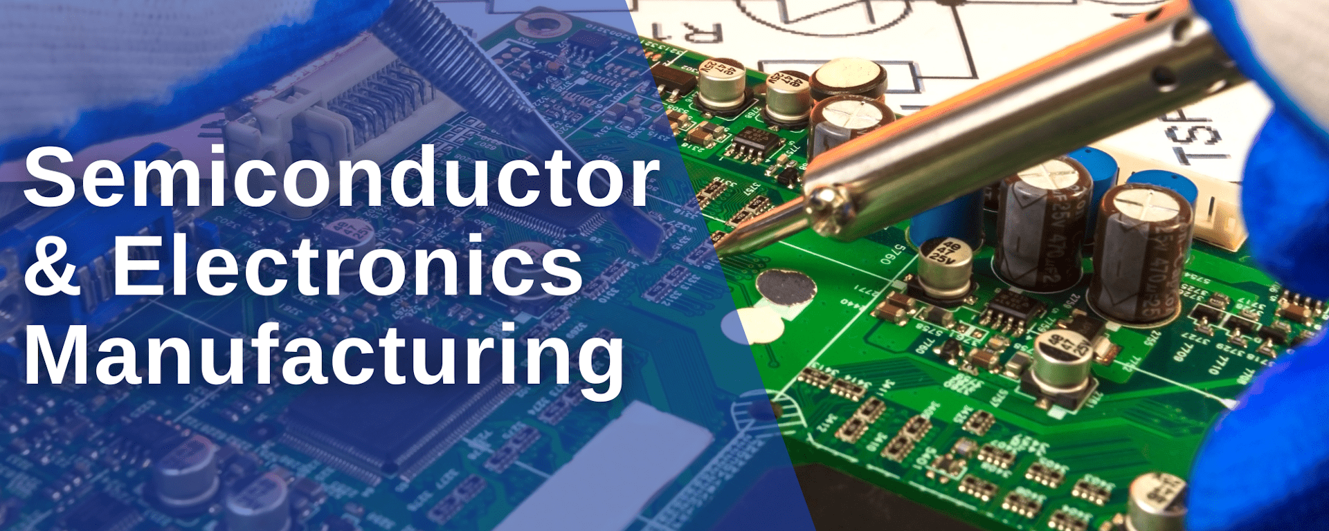 Semiconductor and Electronics Manufacturing